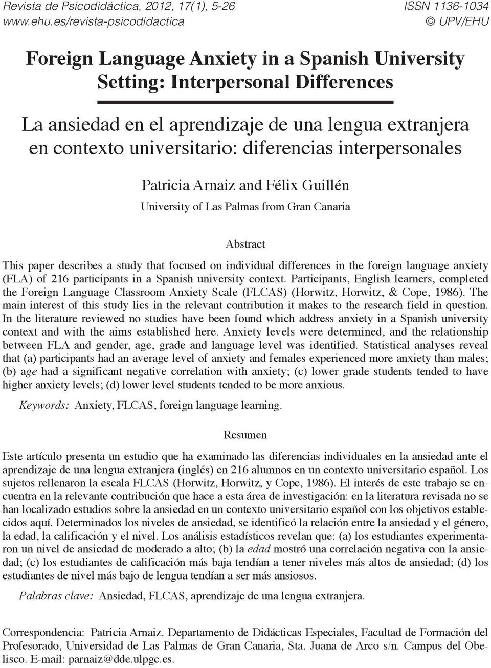 diferencias interpersonales Patricia Arnaiz and Félix Guillén University of Las Palmas from Gran Canaria Abstract This paper describes a study that focused on individual differences in the foreign