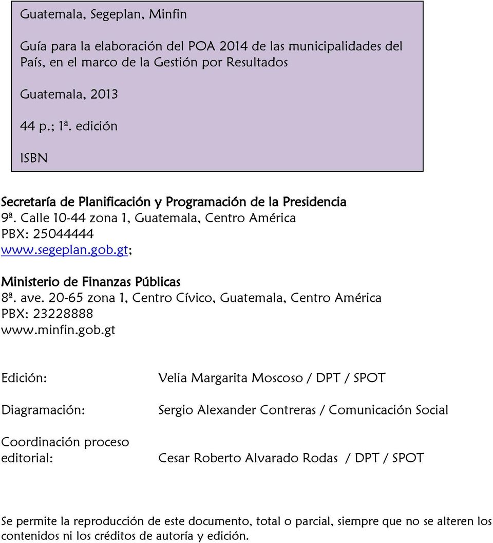 ; (Guía para elaboración del Plan de Gobierno Local;) Ministerio ISBN: de Finanzas Públicas 8ª. ara ave.
