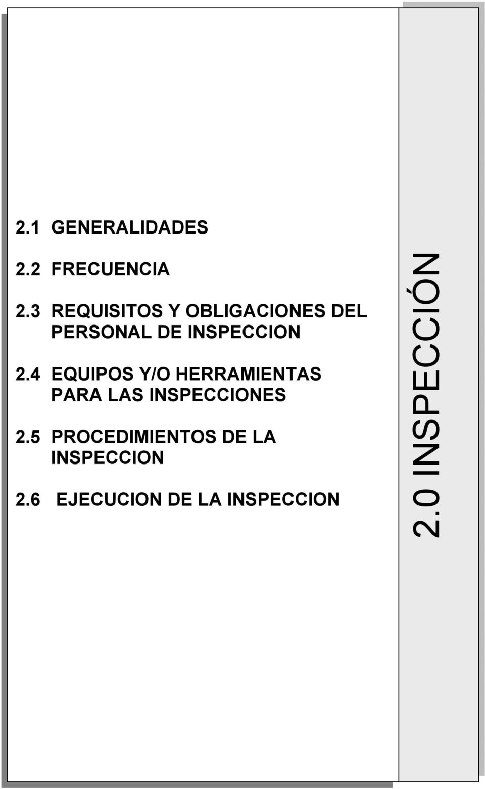 2.4 EQUIPOS Y/O HERRAMIENTAS PARA LAS INSPECCIONES 2.