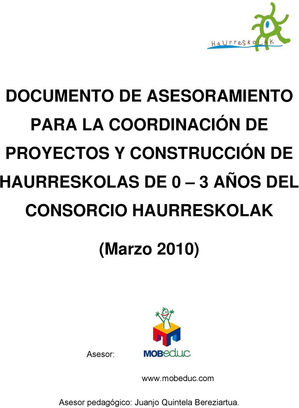 DEL CONSORCIO HAURRESKOLAK (Marzo 2010) Asesor: www.