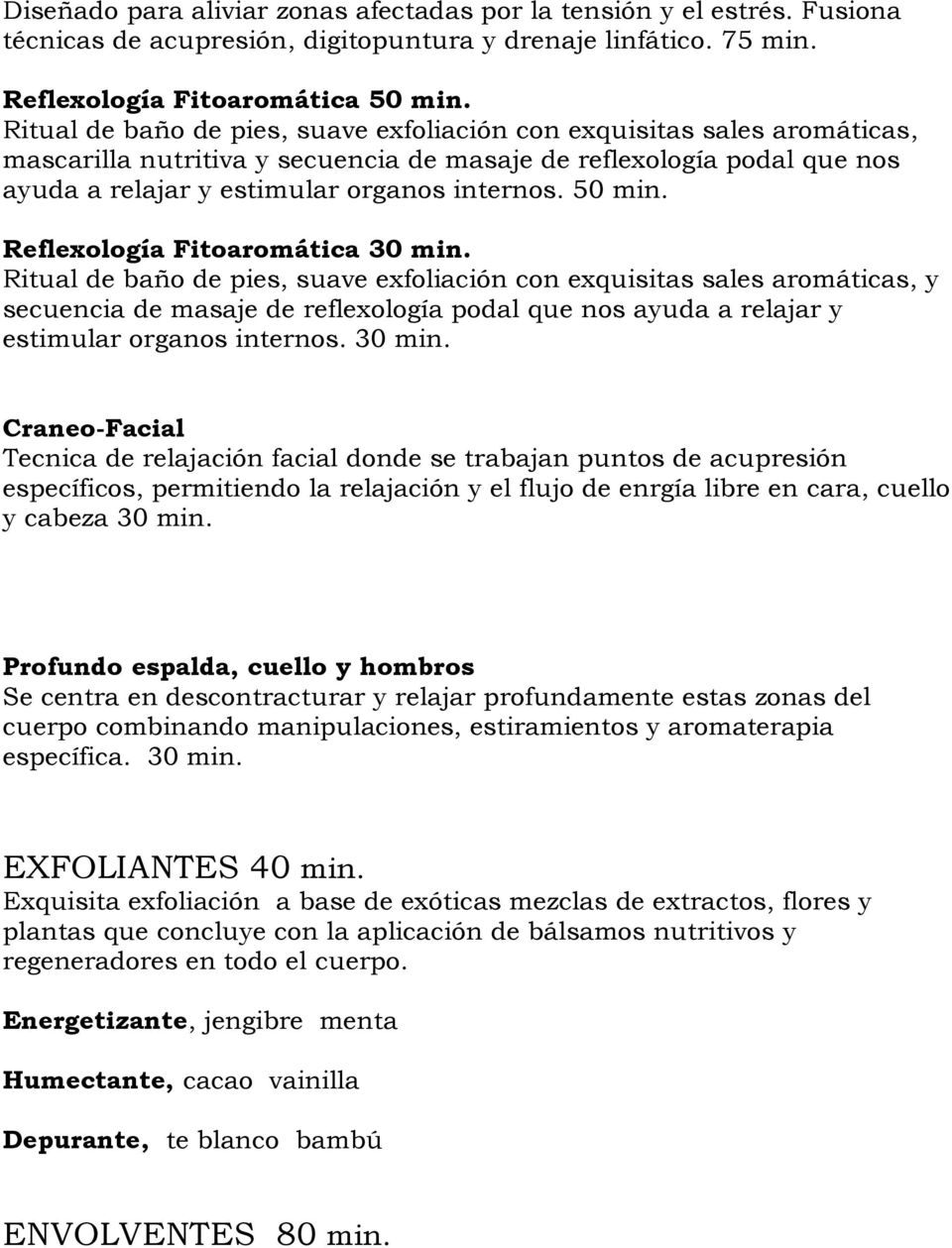 50 min. Reflexología Fitoaromática 30 min.