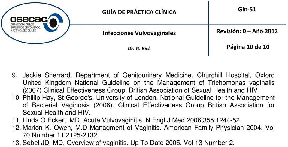 Effectiveness Group, British Association of Sexual Health and HIV 10. Phillip Hay, St George's, University of London.
