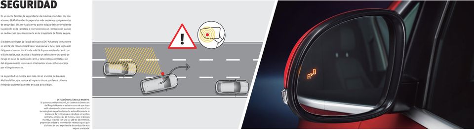 El Sistema detector de fatiga del nuevo SEAT Alhambra te mantiene en alerta y te recomendará hacer una pausa si detectara signos de fatiga en el conductor.