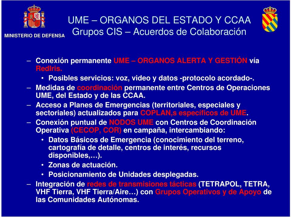Acceso a Planes de Emergencias (territoriales, especiales y sectoriales) actualizados para COPLAN,s específicos de UME.