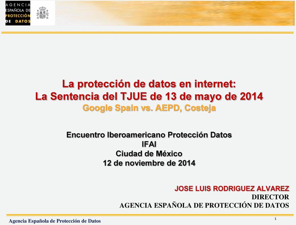AEPD, Costeja Encuentro Iberoamericano Protección Datos IFAI Ciudad