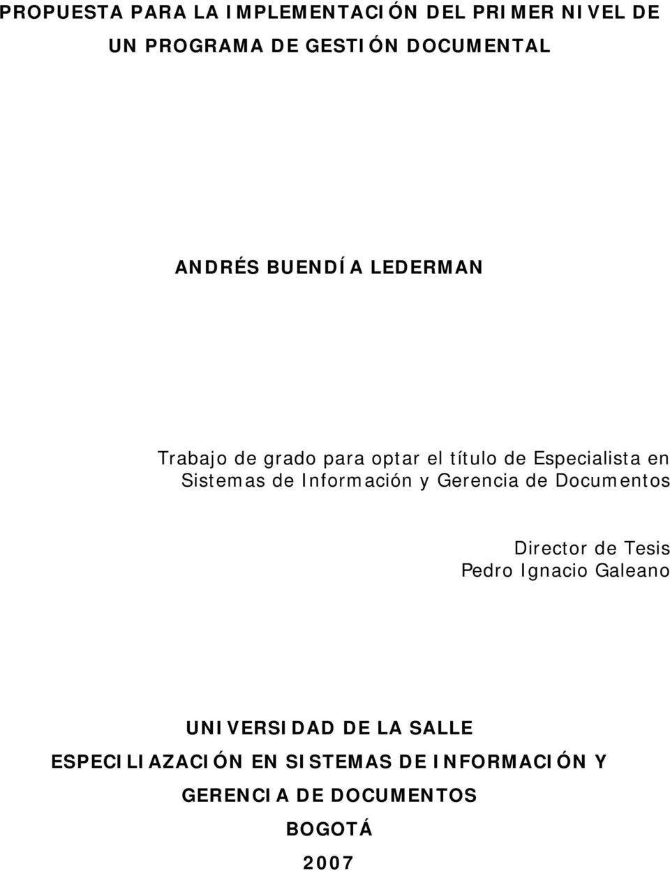 de Información y Gerencia de Documentos Director de Tesis Pedro Ignacio Galeano
