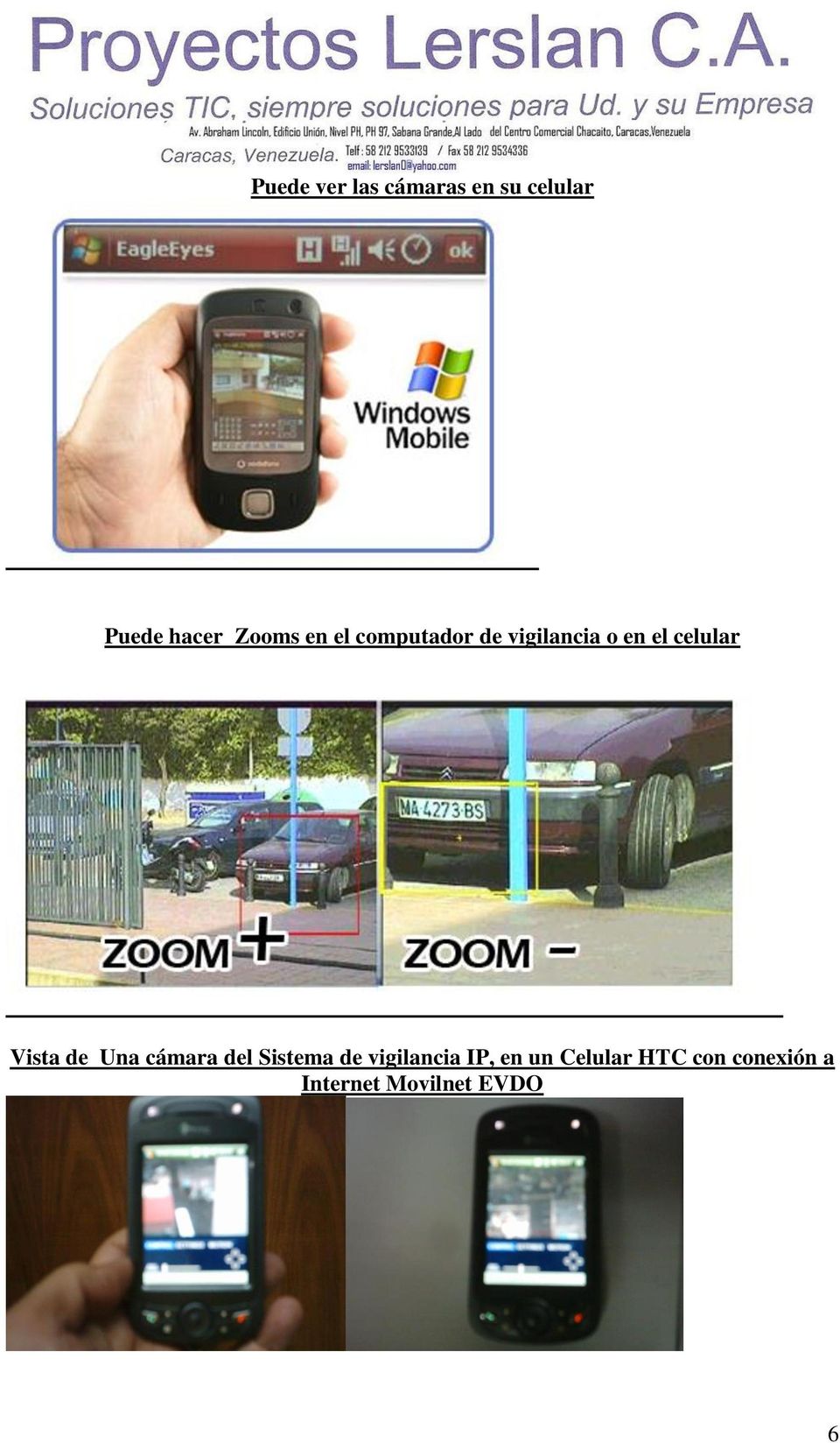 celular Vista de Una cámara del Sistema de