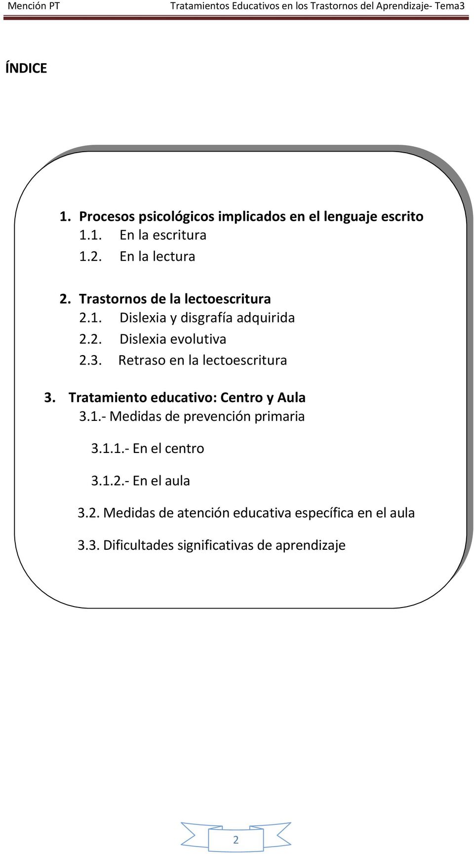 Retraso en la lectoescritura 3. Tratamiento educativo: Centro y Aula 3.1. Medidas de prevención primaria 3.1.1. En el centro 3.