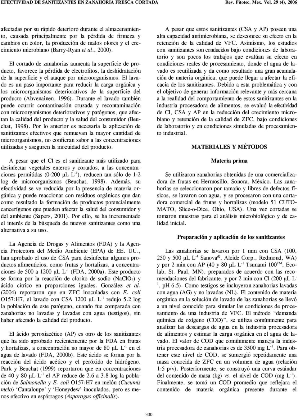 microbiano (Barry-Ryan et al., 2000).