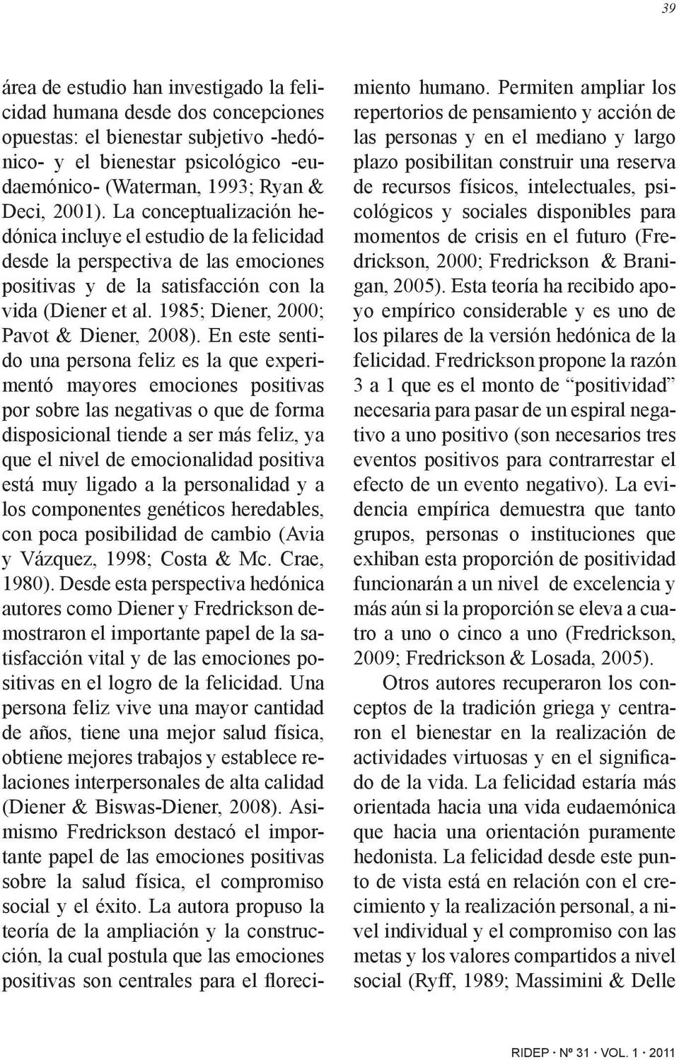 1985; Diener, 2000; Pavot & Diener, 2008).