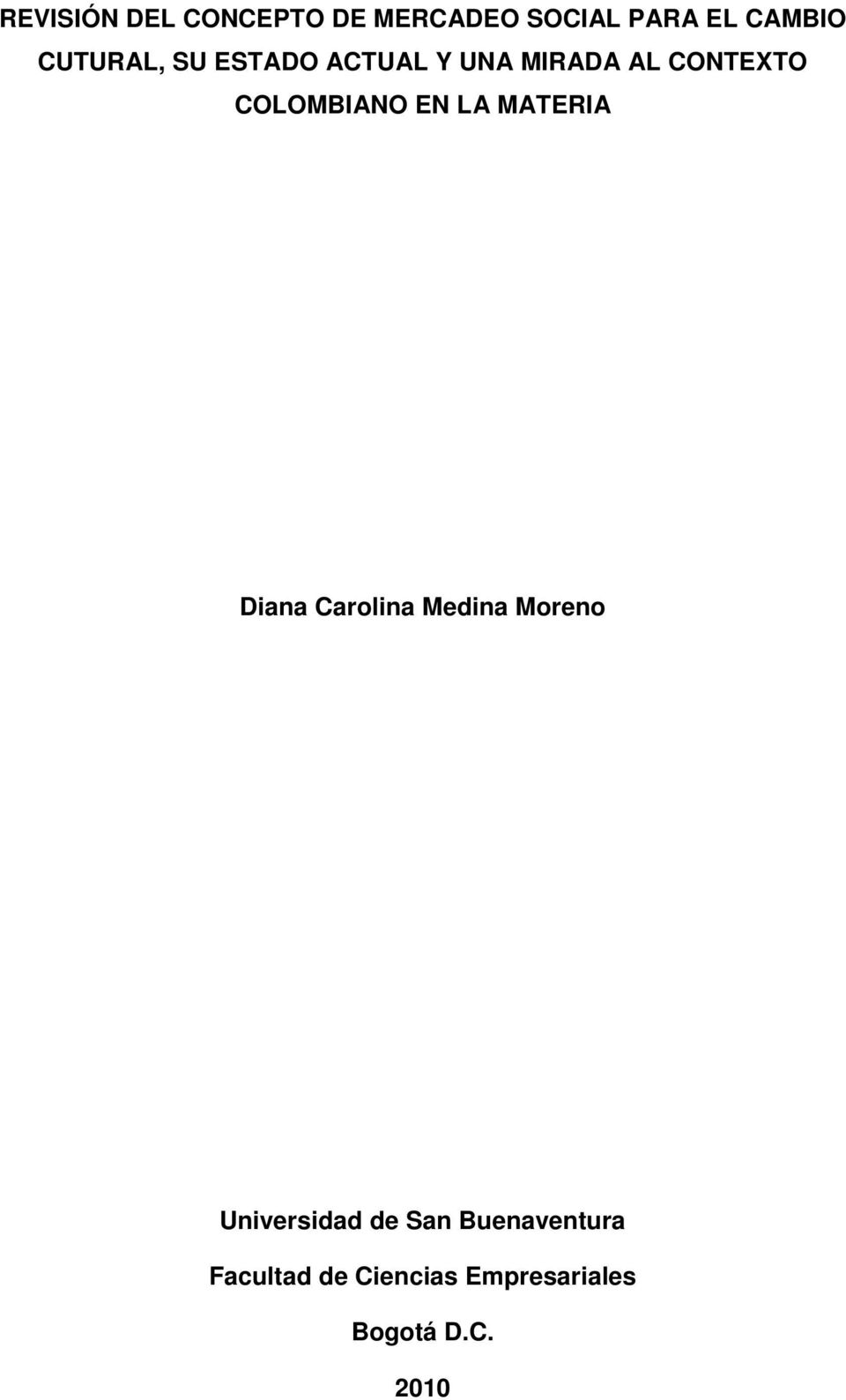 COLOMBIANO EN LA MATERIA Diana Carolina Medina Moreno