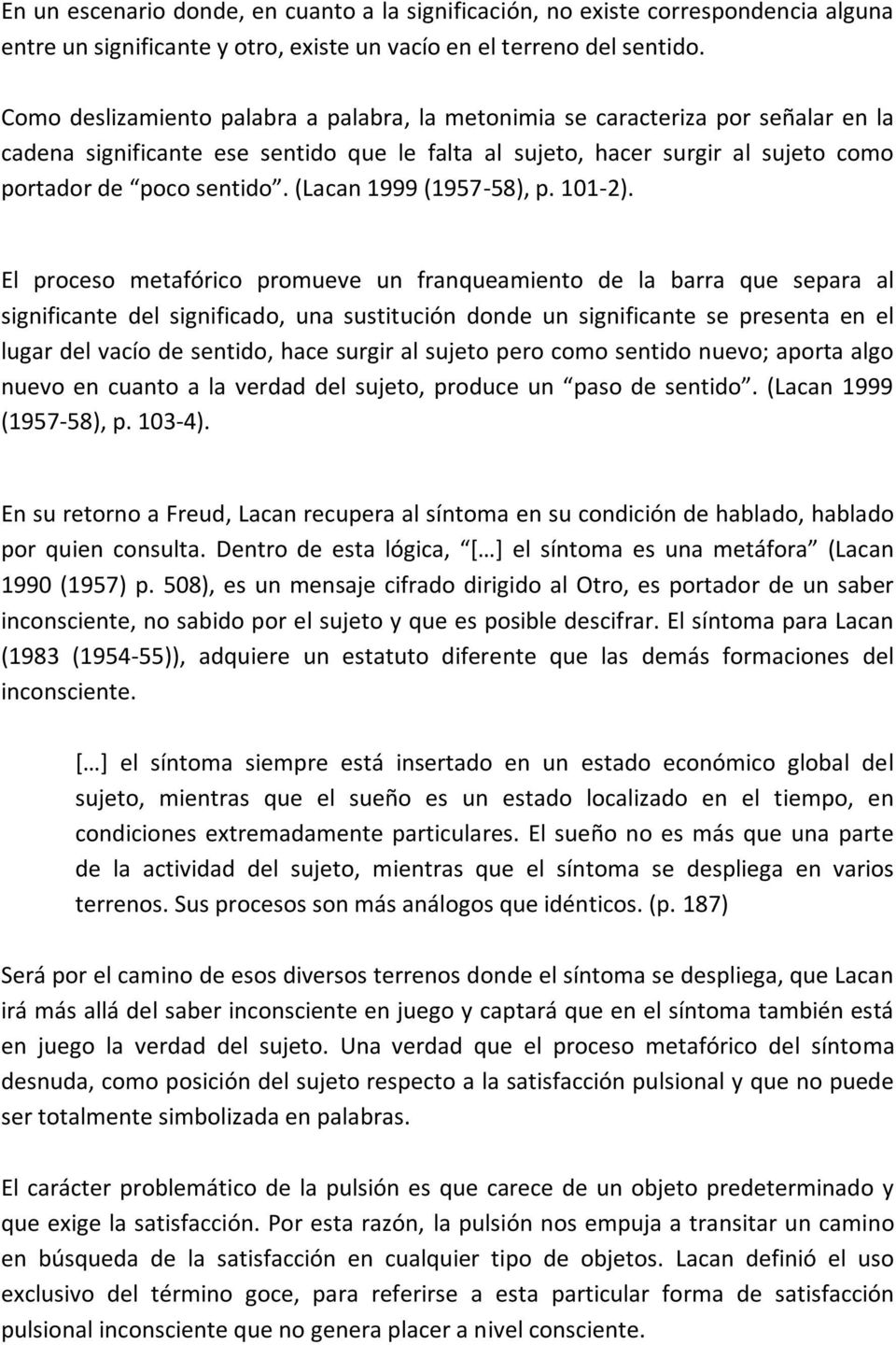 (Lacan 1999 (1957-58), p. 101-2).