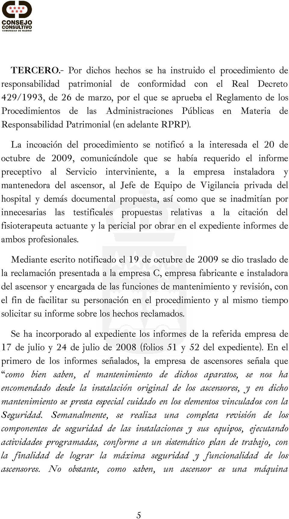 Procedimientos de las Administraciones Públicas en Materia de Responsabilidad Patrimonial (en adelante RPRP).