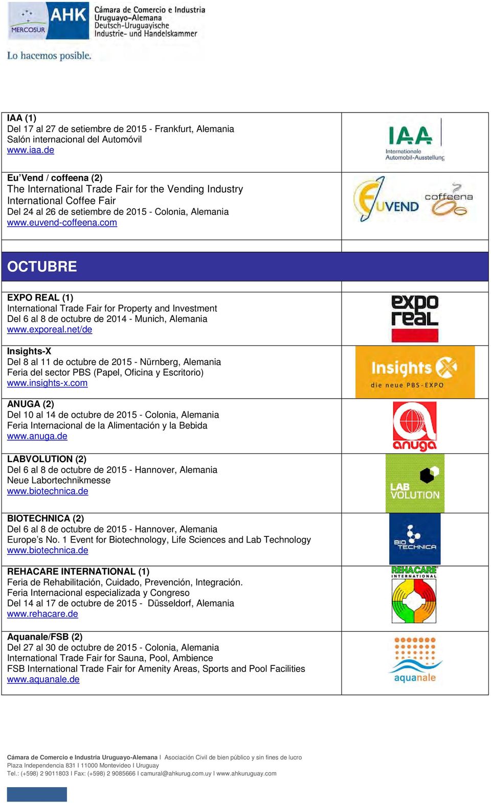 com OCTUBRE EXPO REAL (1) International Trade Fair for Property and Investment Del 6 al 8 de octubre de 2014 - Munich, Alemania www.exporeal.