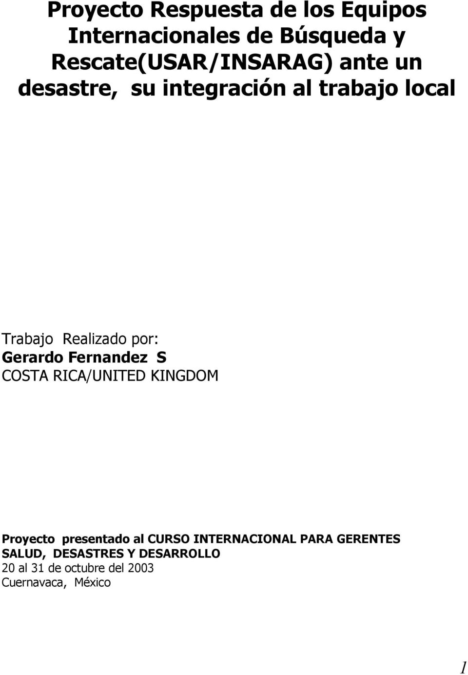 Fernandez S COSTA RICA/UNITED KINGDOM Proyecto presentado al CURSO INTERNACIONAL PARA