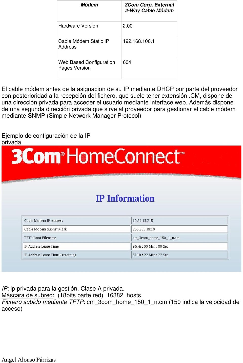 extensión.cm, dispone de una dirección privada para acceder el usuario mediante interface web.