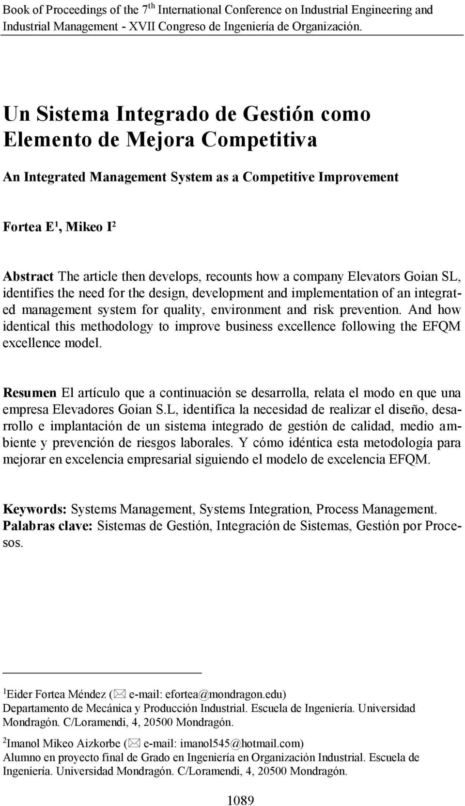And how identical this methodology to improve business excellence following the EFQM excellence model.