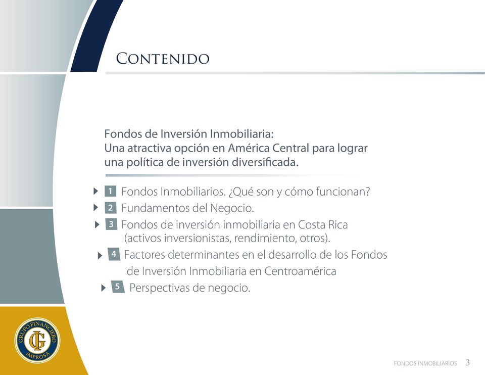 Fondos de inversión inmobiliaria en Costa Rica (activos inversionistas, rendimiento, otros).
