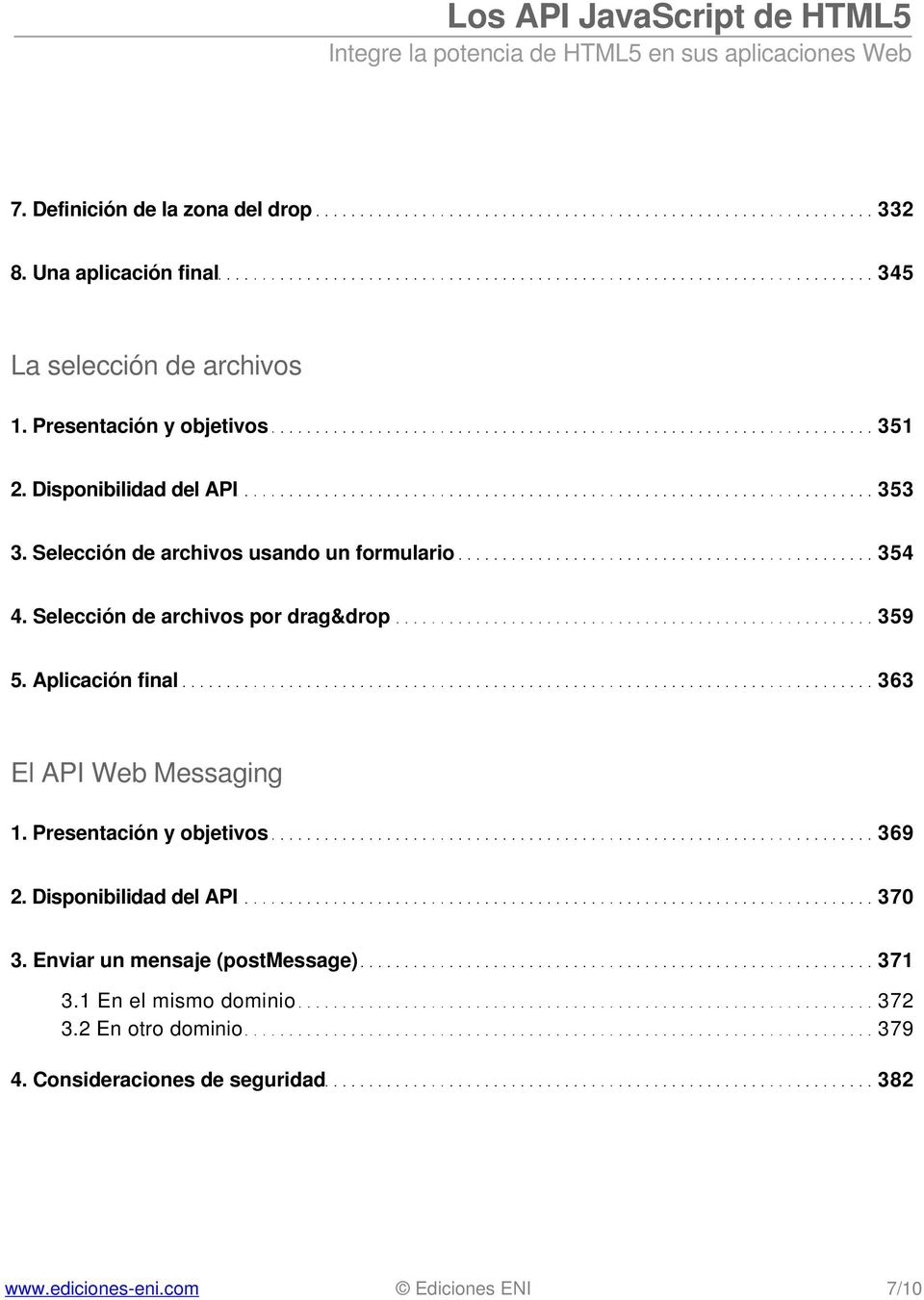 Selección de archivos por drag&drop 359 5. Aplicación final 363 El API Web Messaging 1. Presentación y objetivos 369 2.