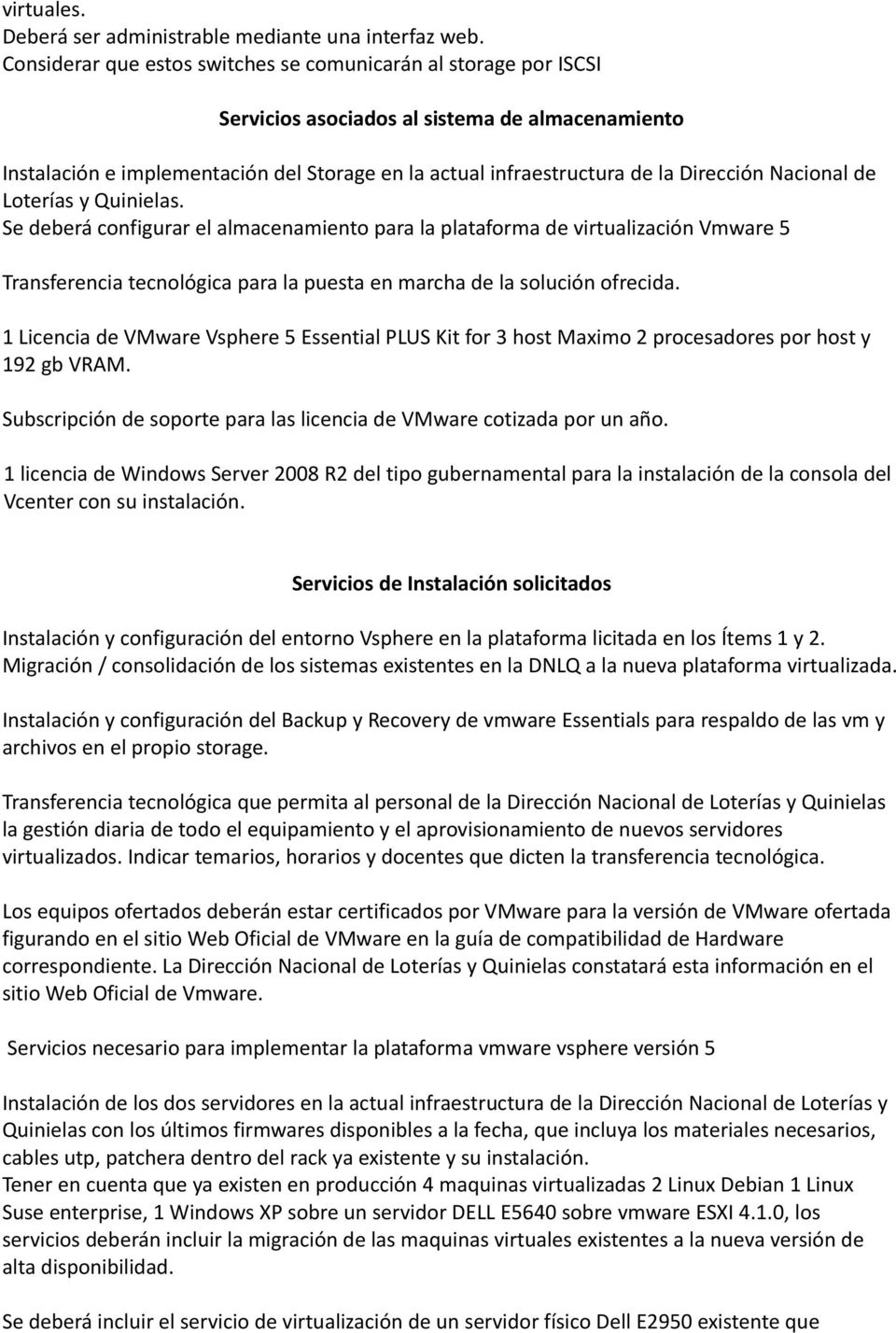 Dirección Nacional de Loterías y Quinielas.