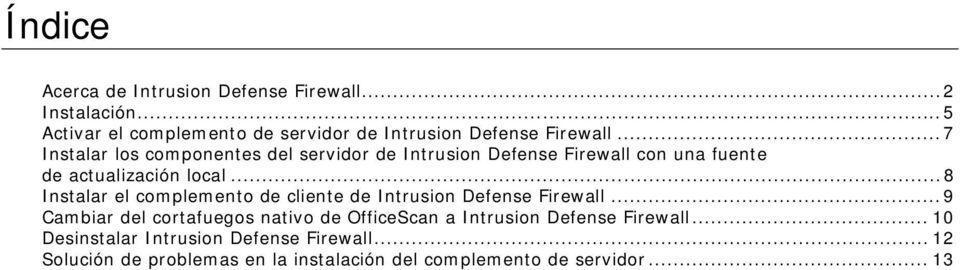 ..8 Instalar el complemento de cliente de Intrusion Defense Firewall.
