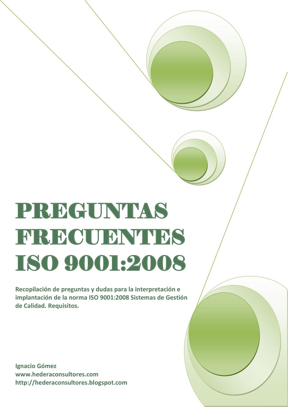 de la norma ISO 9001:2008 Sistemas de Gestión de Calidad.