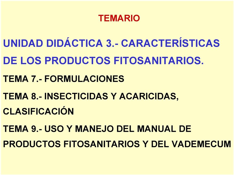 TEMA 7.- FORMULACIONES TEMA 8.