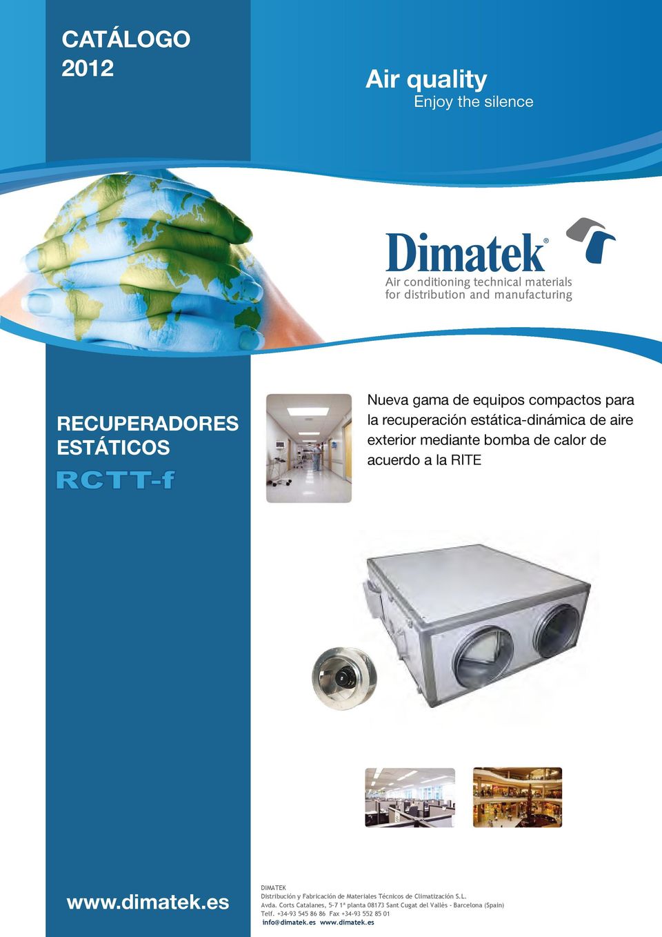 es DIMATEK Distribución y Fabricación de Materiales Técnicos de Climatización S.L. Avda.