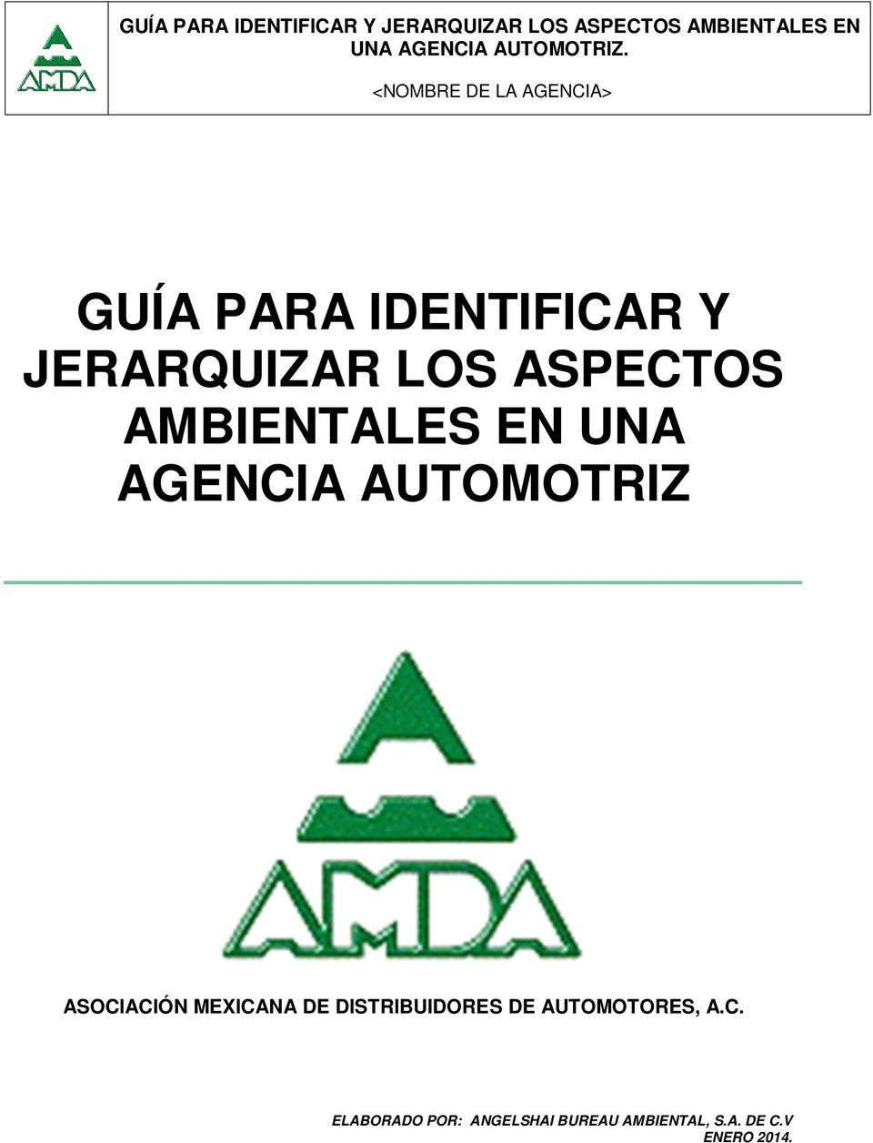 MEXICANA DE DISTRIBUIDORES DE AUTOMOTORES, A.C. ELABORADO POR: ANGELSHAI BUREAU AMBIENTAL, S.
