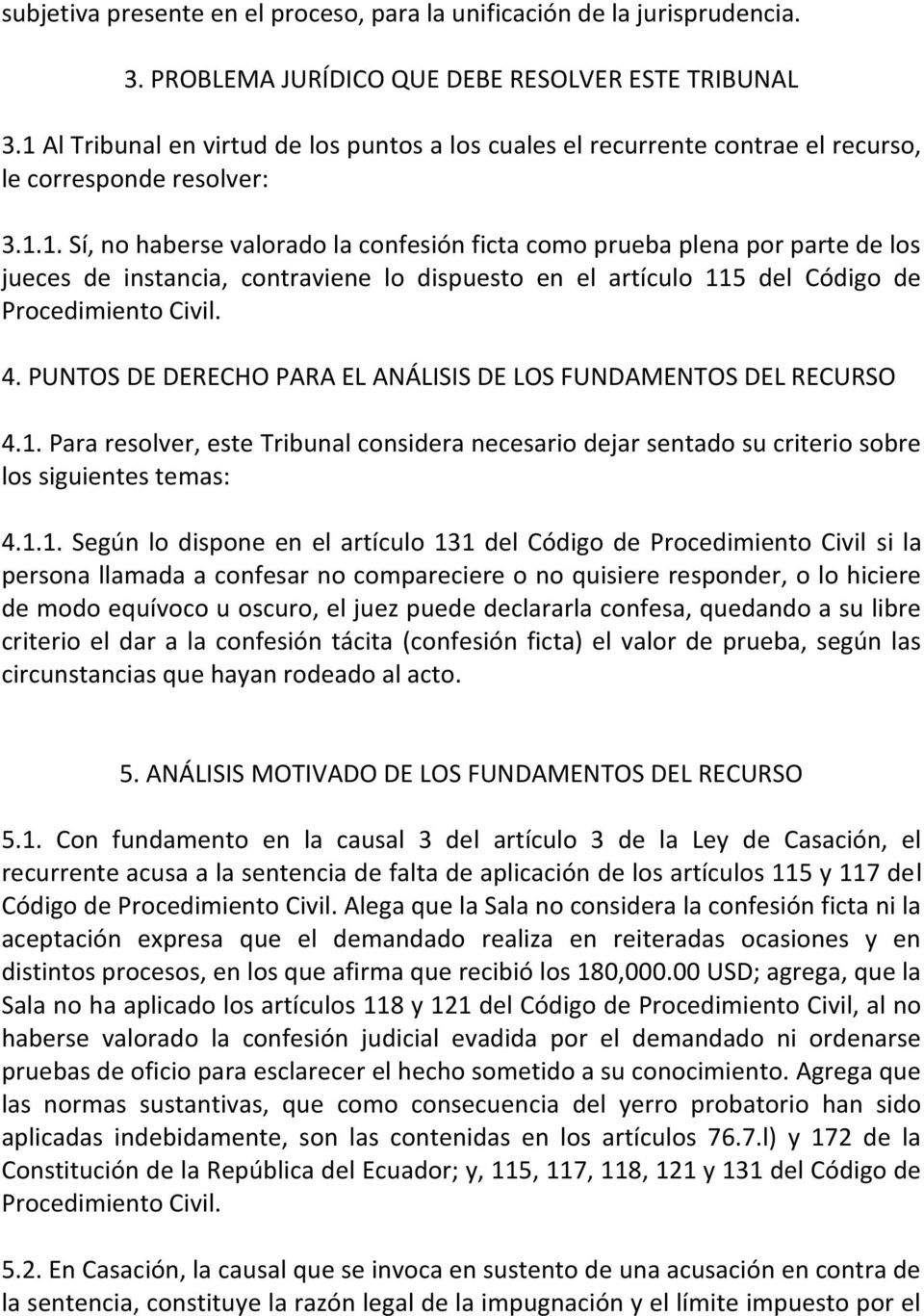 4. PUNTOS DE DERECHO PARA EL ANÁLISIS DE LOS FUNDAMENTOS DEL RECURSO 4.1.