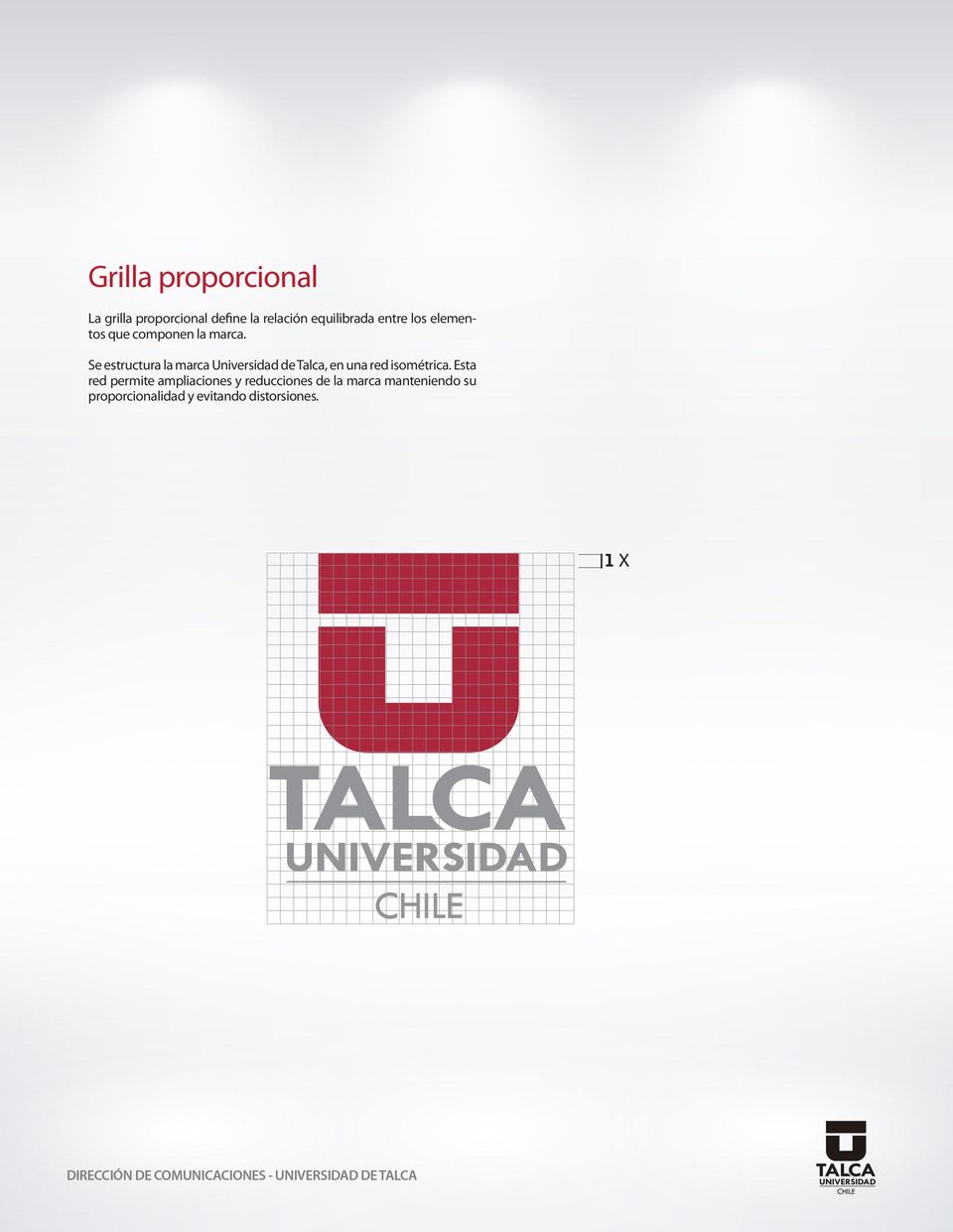 Se estructura la marca Universidad de Talca, en una red isométrica.