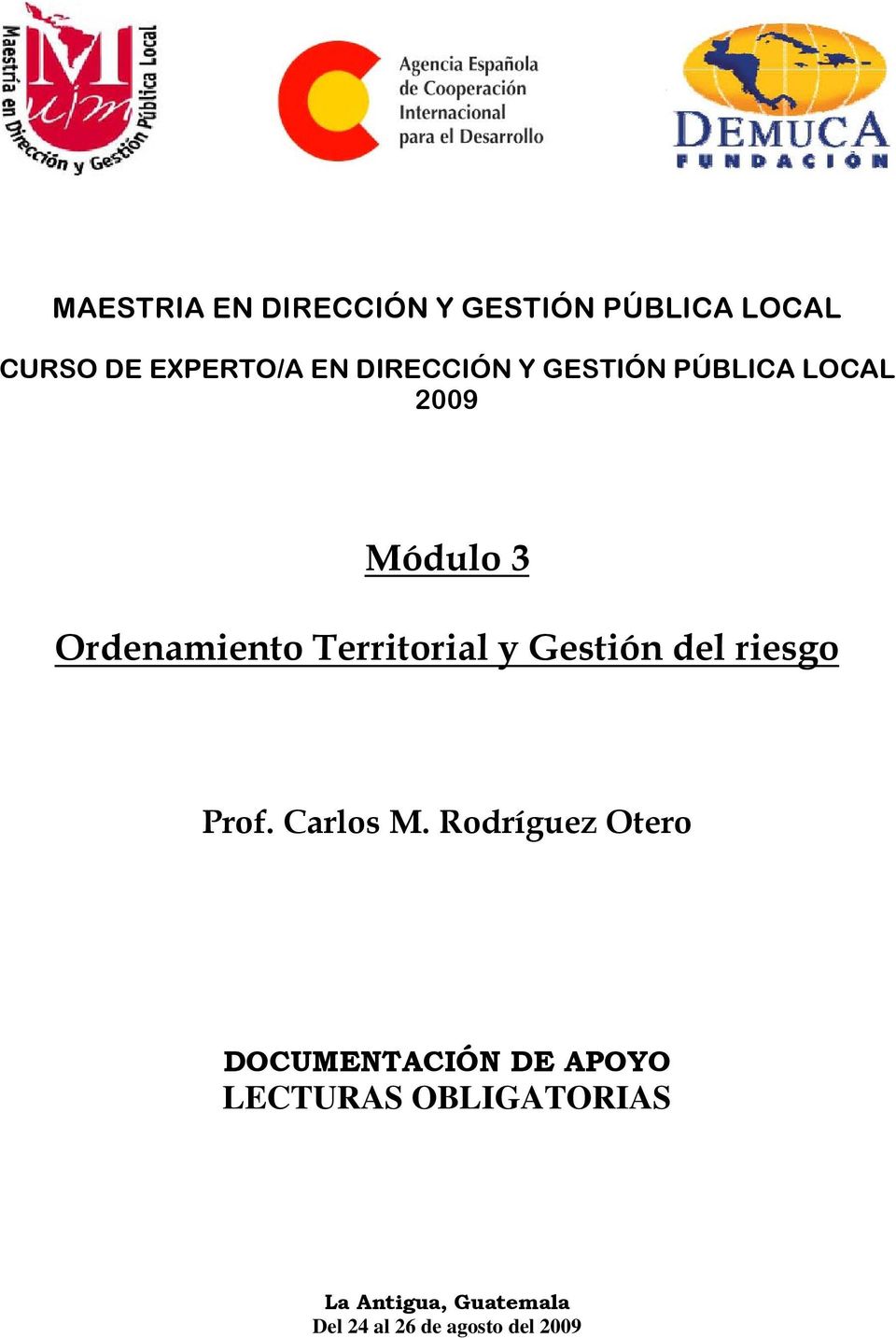 y Gestión del riesgo Prof. Carlos M.