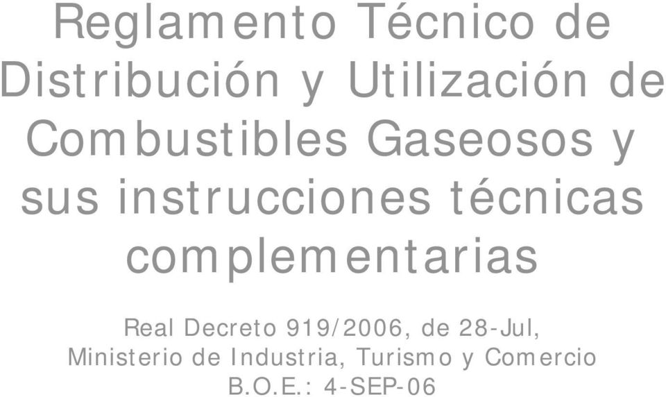 complementarias Real Decreto 919/2006, de 28-Jul,