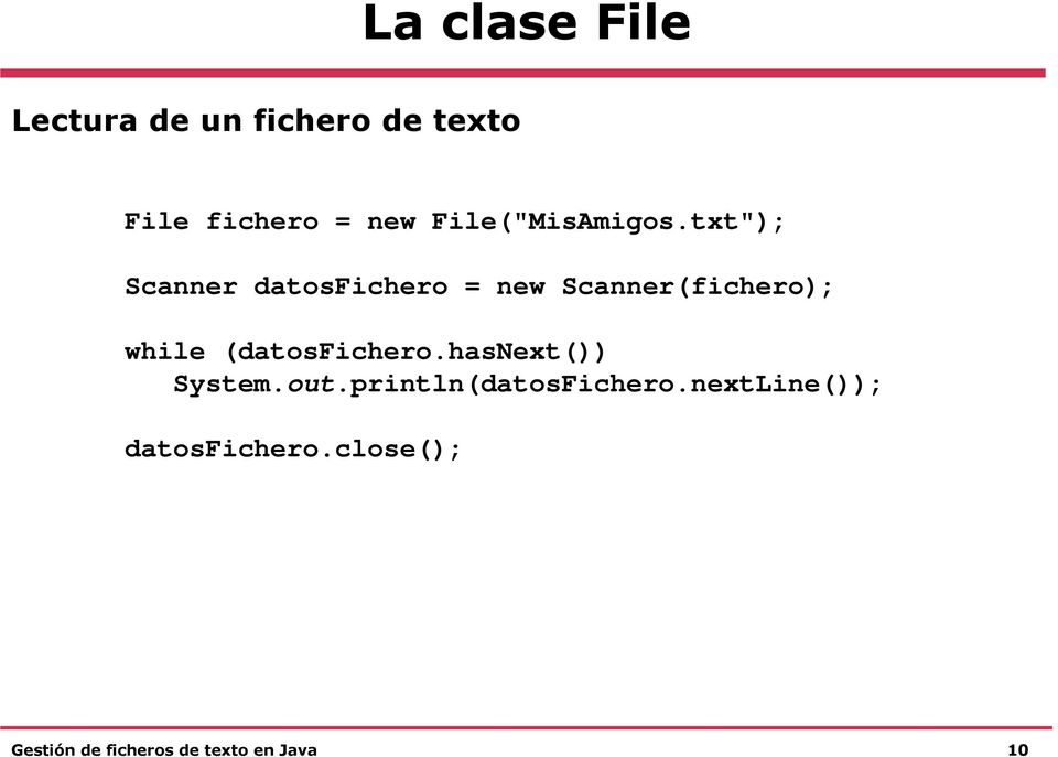 txt"); Scanner datosfichero = new Scanner(fichero); while