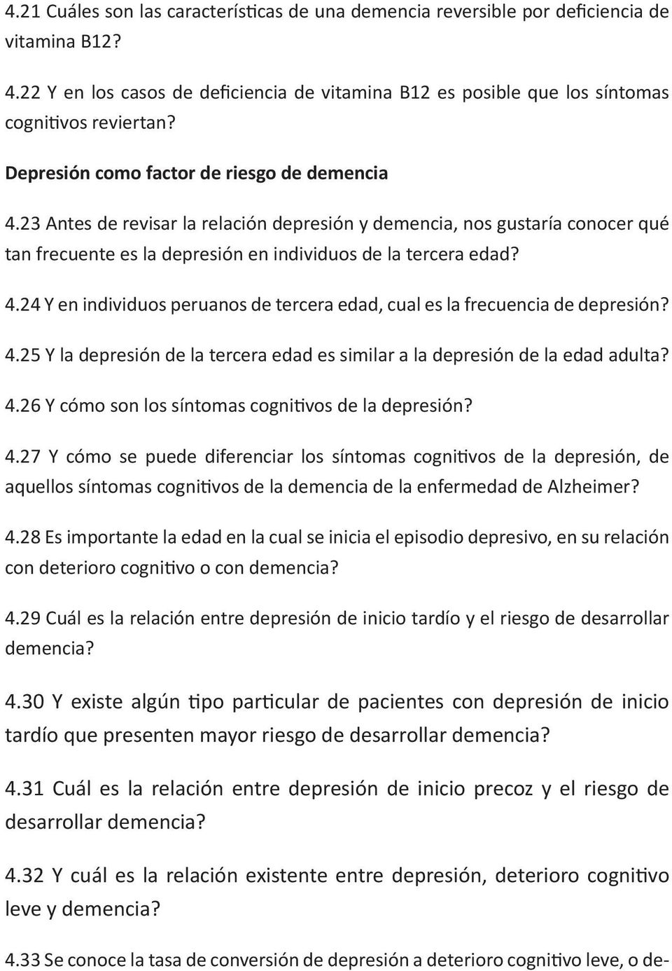 4.25 Y la depresión de la tercera edad es similar a la depresión de la edad adulta? 4.