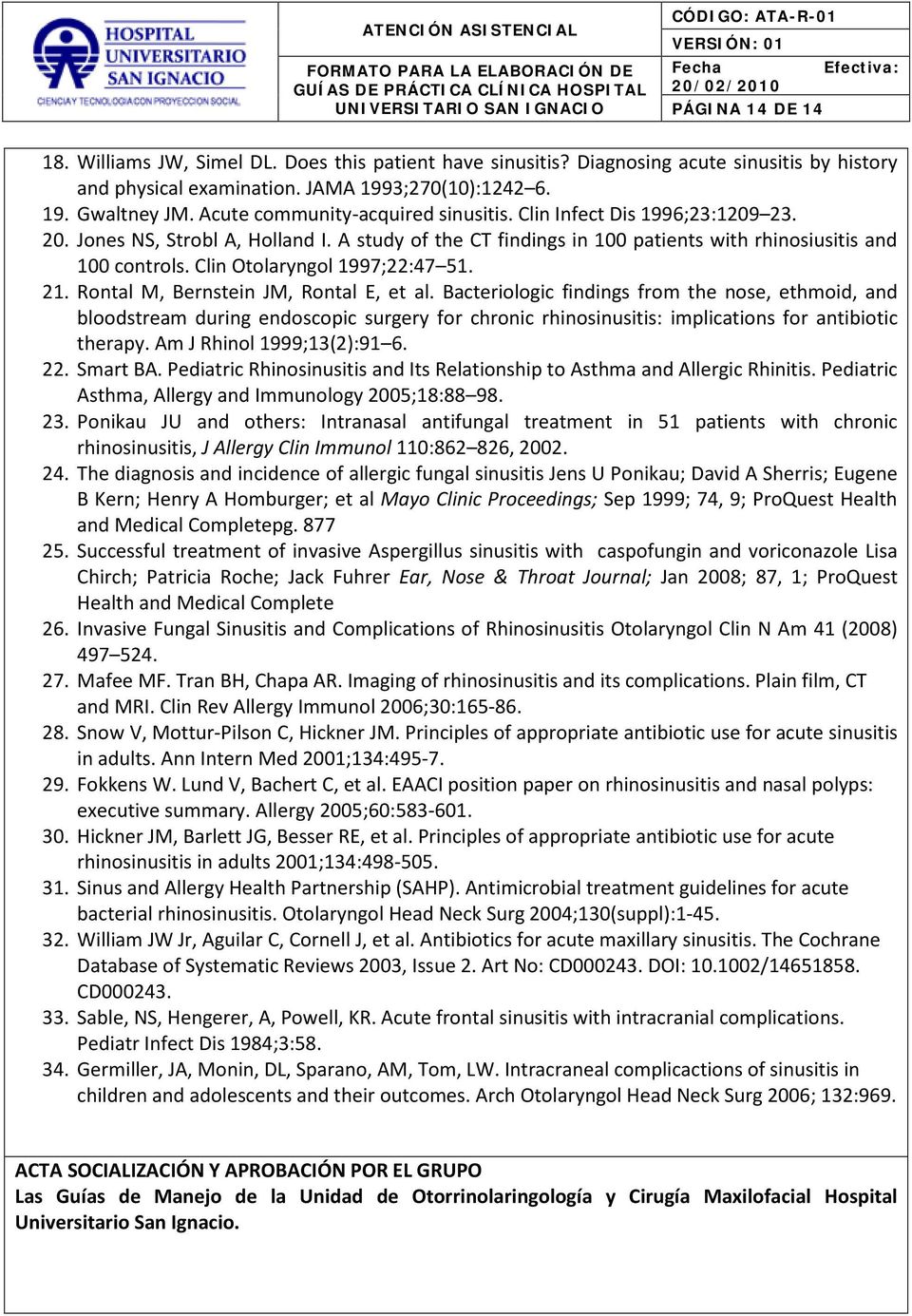 Clin Otolaryngol 1997;22:47 51. 21. Rontal M, Bernstein JM, Rontal E, et al.