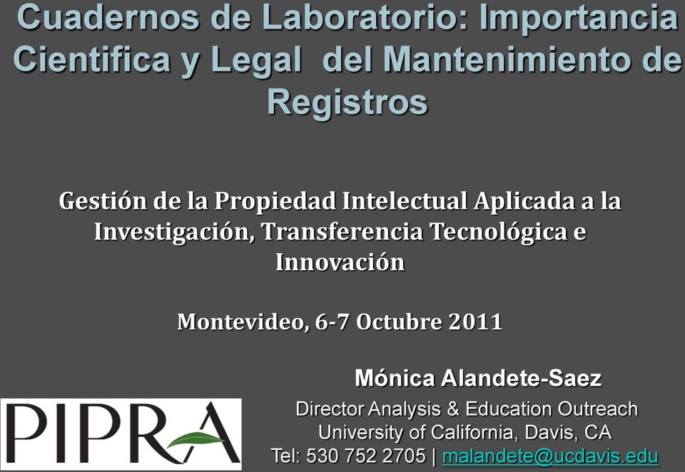 Tecnológica e Innovación Montevideo, 6-7 Octubre 2011 Mónica Alandete-Saez Director