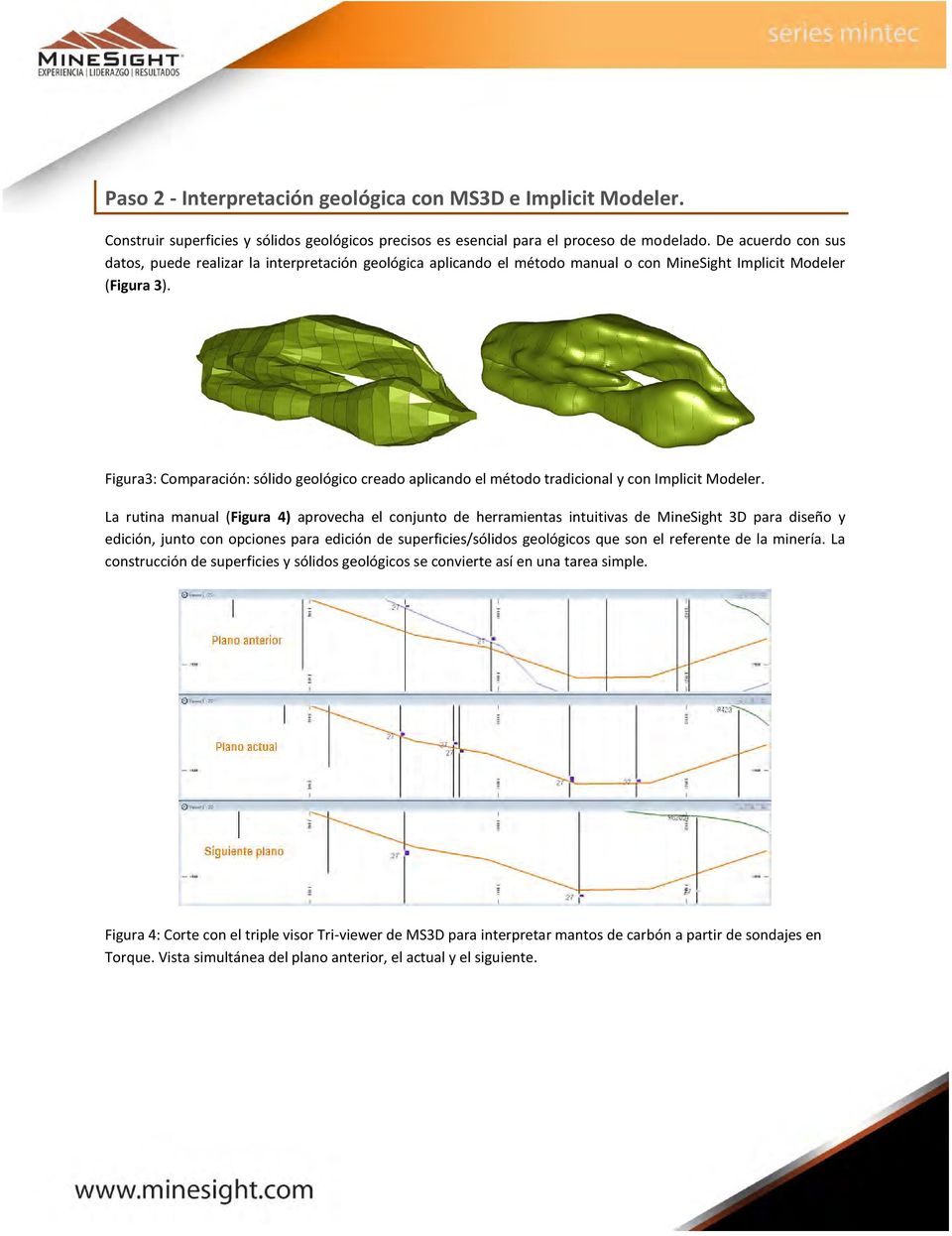 Figura3: Comparación: sólido geológico creado aplicando el método tradicional y con Implicit Modeler.