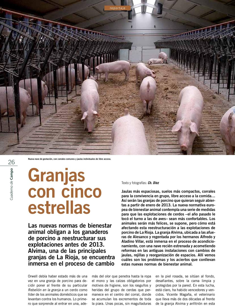 Alvima, una de las principales granjas de La Rioja, se encuentra inmersa en el proceso de cambio Texto y fotografías: Ch.