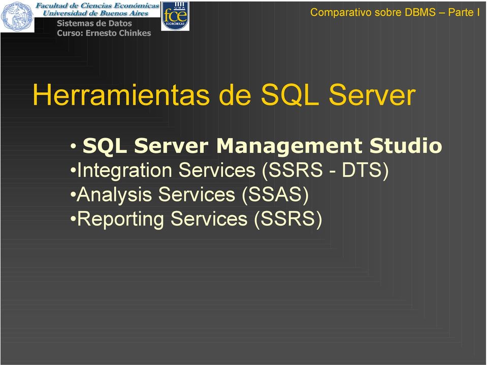 Integration Services (SSRS - DTS)