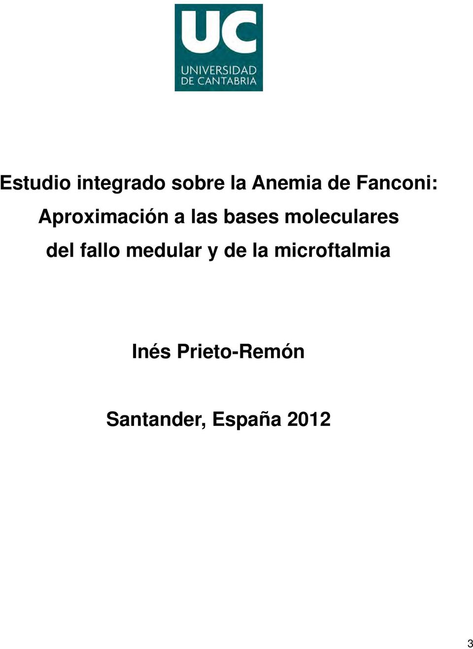 Mecanismos Epigenéticos en Inés Prieto-Remón Enfermedades Esqueléticas Prevalentes Santander, España 2012 Role of