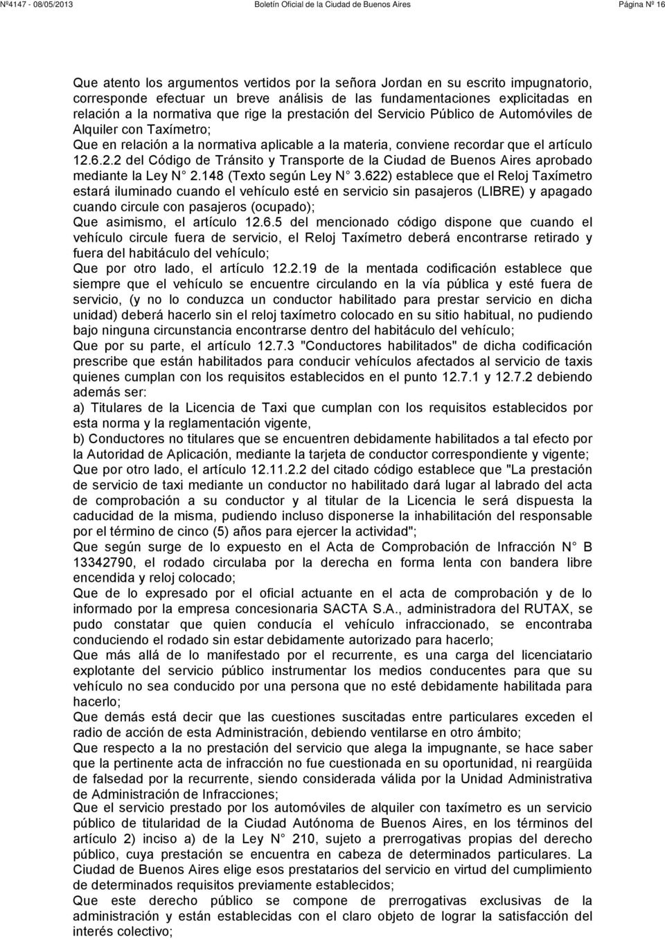 6.2.2 del Código de Tránsito y Transporte de la Ciudad de Buenos Aires aprobado mediante la Ley N 2.148 (Texto según Ley N 3.