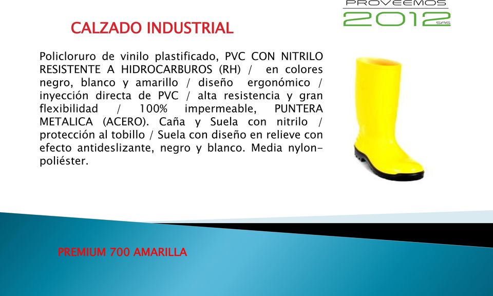 flexibilidad / 100% impermeable, PUNTERA METALICA (ACERO).