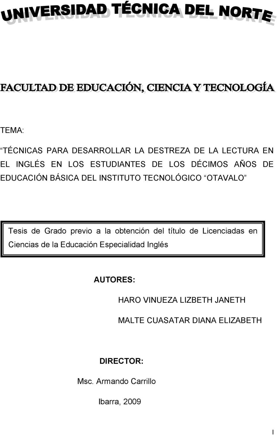 obtención del título de Licenciadas en Ciencias de la Educación Especialidad Inglés AUTORES: HARO