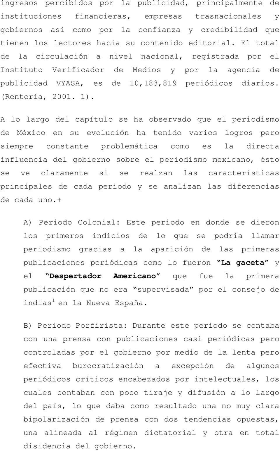 (Rentería, 2001. 1).