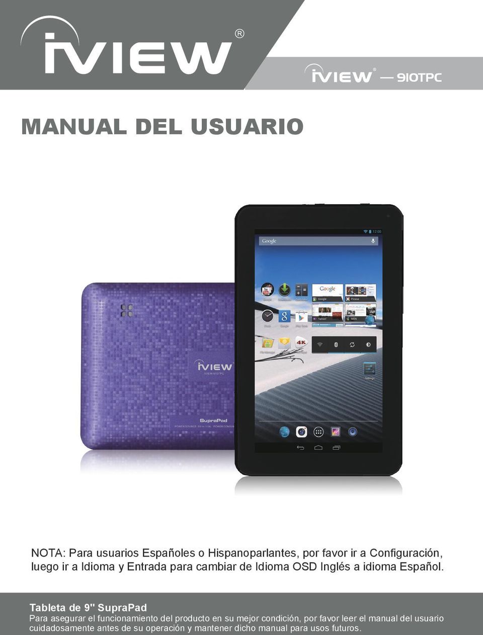 Tableta de 9" SupraPad Para asegurar el funcionamiento del producto en su mejor condición, por