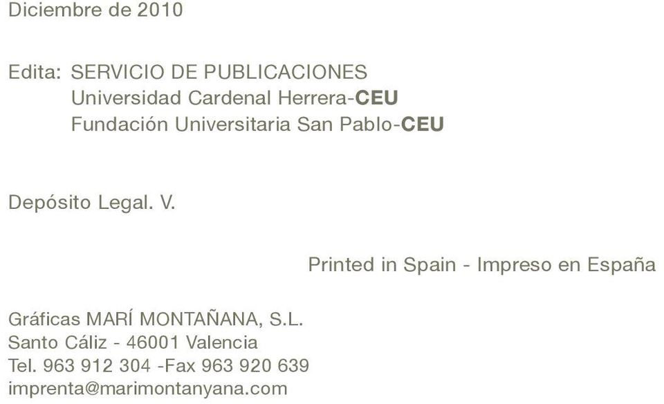 Printed in Spain - Impreso en España Gráficas MARÍ MONTAÑANA, S.L.