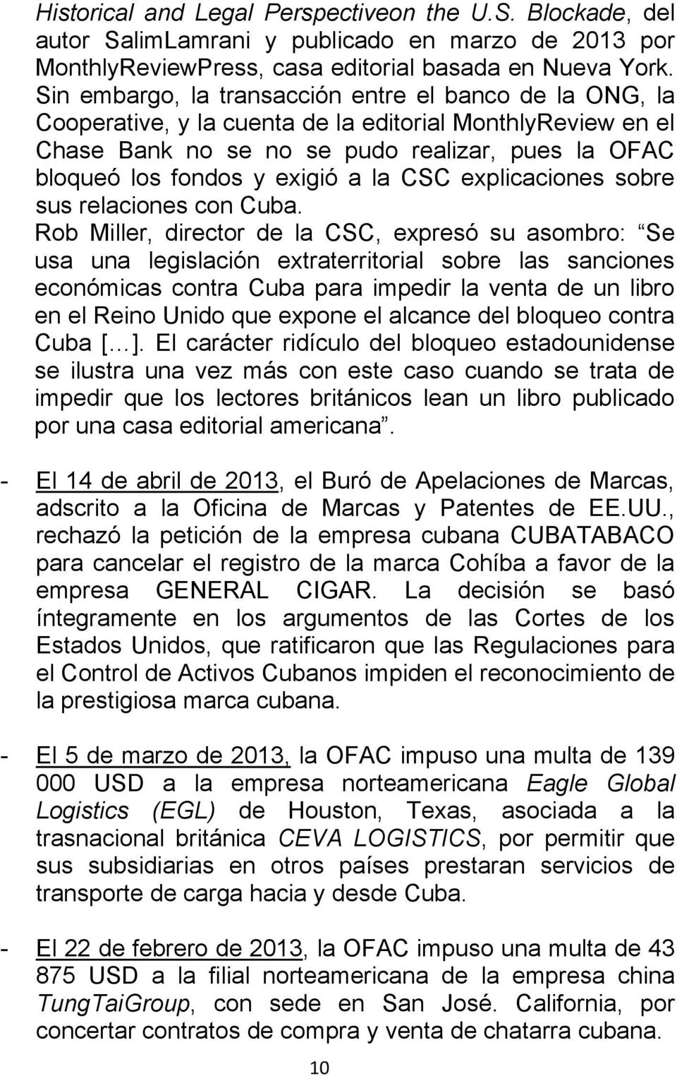 la CSC explicaciones sobre sus relaciones con Cuba.