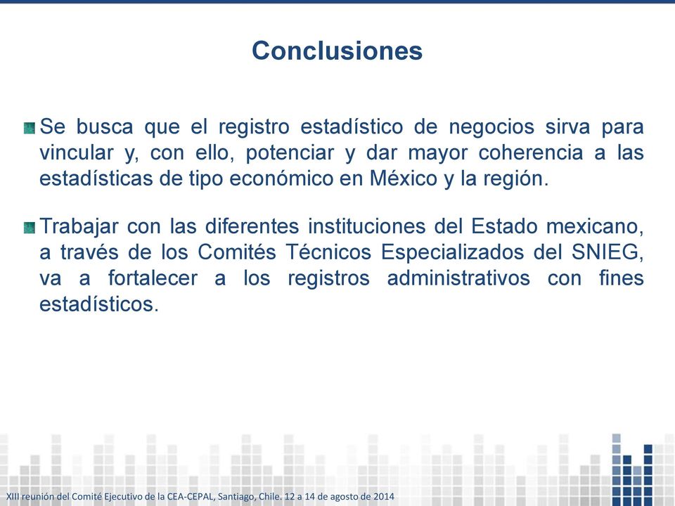 Trabajar con las diferentes instituciones del Estado mexicano, a través de los Comités Técnicos