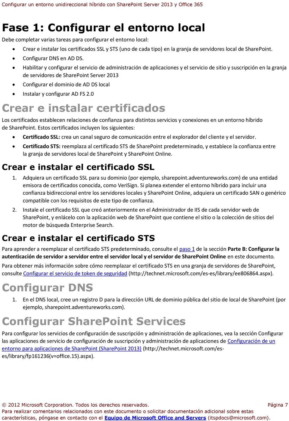 Habilitar y configurar el servicio de administración de aplicaciones y el servicio de sitio y suscripción en la granja de servidores de SharePoint Server 2013 Configurar el dominio de AD DS local